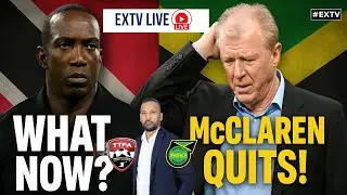 What Now for Trinidad & Tobago? | Steve McClaren RESIGNS After Jamaica Slip vs Cura&ccedil;ao | EXTV LIVE