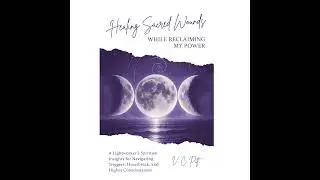 Twin Flame Healing, Sacred Wounds & Reclaiming Your Power: Unconditional Love, Spiritual Surrende...