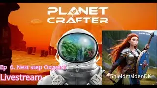 Planet Crafter - Next step oxygen? Breathable air!   - Ep 6 - Livestream