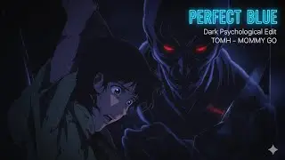 Perfect Blue &ndash; The Stalker Scene | Dark Psychological Horror Edit (Tomh &ndash; Mommy Go)