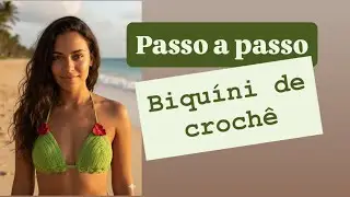 Biqu&iacute;ni de croch&ecirc; f&aacute;cil / biqu&iacute;ni de croch&ecirc; cortininha / com instru&ccedil;&otilde;es para P, M e G