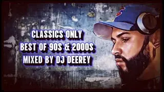 🎧BEST OF 90s & 2000s HIPHOP/RNB - CLASSICS ONLY (BIG.DMX.EVE.FAT-JOE.FABOLOUS) MIXED BY DJ DEEREY🎧