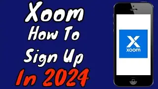 Xoom App Tutorial 2026: How To Create/Open A Paypal Xoom Account In 2026