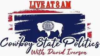Cowboy State Politics Live October 28 - WY GOP Vice Chair Bob Ferguson