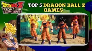 5 Best DRAGON BALL Z Games For Android 2022 | With Download Links