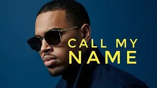 Chris Brown - Call My Name | Lyrics Video