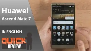 [EN] Huawei Ascend Mate7 Quick Review [4K]