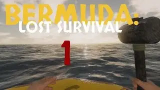 NEW OCEAN SURVIVAL GAME!  |  BERMUDA: LOST SURVIVAL  |  Let's Play  |  Lesson 1
