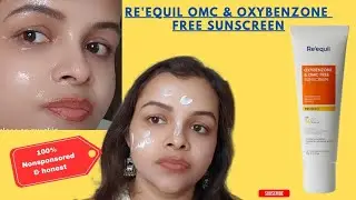 Should you buy Re'equil OMC & Oxybenzone ☠️ free 🌞Sunscreen🧴 ? || 💯Non-sponsored &  ✅Honest REVIEW