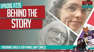 Story x Story #226: Behind The Story With Fergo & Judy Powell (Comics)