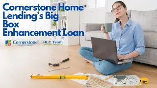 Cornerstone Home Lending's Big Box Enhancement Loan
