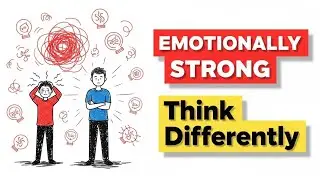 How Emotionally Strong People Think Differently (Psychology Explained)