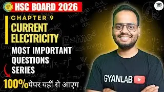 Class 12 Physics | Chapter 9 Current Electricity - Most Important Question | Gyanlab | Ajay Patel