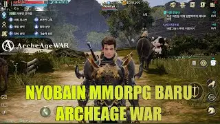 Archeage War MMORPG Cross Platform Yang Baru Rilis di KR , worth it buat di main in ?