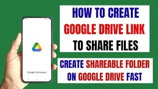 How to Create Google Drive Link&nbsp;to Share Files | How to Create&nbsp;a Shareable Folder