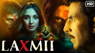 Laxmi Full Movie review 2021 Akshay Kumar  | Kiara Advani | Sharad Kelkar | Fact & Information