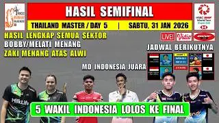 5 WAKIL INDONESIA LOLOS KE FINAL ~ Hasil Semifinal Thailand Master 2026 Hari Ini ~BOBY/MELATI MENANG