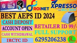 Best AEPS Id 2024 Roinet Xpresso in west Bengal  // Cash Deposit Best AEPS Id 2024