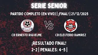 Cd Ernesto Riquelme V/s Cd Eleuterio Ram&iacute;rez | Serie Senior | Final Campeonato Cavecur 2025 | 