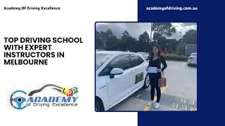 Best Driving School with Expert Instructors in Melbourne &ndash; Academy of Driving Excellence