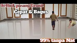 Cara pasang granit lantai yang cepat dan bagus