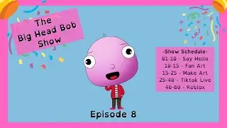 🔴 The Big Head Bob Show | Join The Bob Squad! | Episode 8 | AMAZING FAN ART