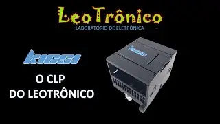 #233 - KICSI, o CLP do Leotronico - Parte 1