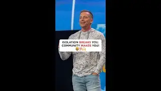 Isolation BREAKS you. Community MAKES you!