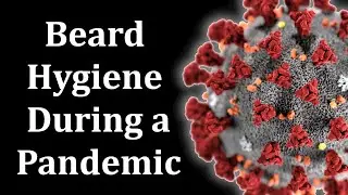 Beards and Covid-19 Explained!!  - Why you DON'T need to shave!