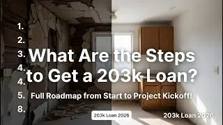 What Are the Steps to Get a 203k Loan? (Full Roadmap from Start to Project Kickoff!) 📋🏗️