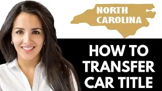 How to Transfer a Car Title in North Carolina (2025)