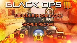 300 KILLS WORLDS MOST KILLS in Black Ops 4! (BO4 Most Kills)