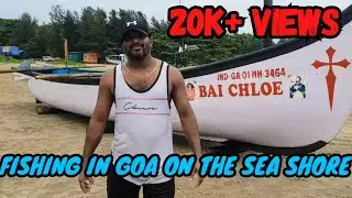 FISHING IN GOA| Ramponkars | FRESH CATCH | Local fisherman of Goa| Traditional Fishing Practice