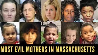 Most Evil Mothers in Massachusetts &mdash; Chilling true-crime cases that shocked a state
