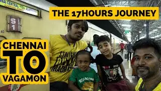 The 17 hours Journey | Chennai to Vagamon | Day 1 | Alleppey Express | Chillax Hotel | Highway Mafia