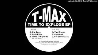 T-Max - Old Days