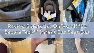 Review Safety 1st OnBoard&trade;35 SecureTech&trade; Infant Car Seat Base, Black