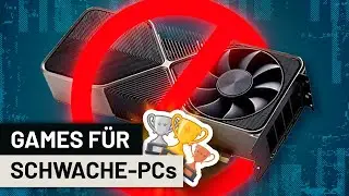 6 Games f&uuml;r leistungsschwache PCs