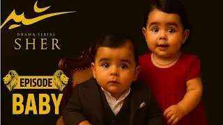 Sher Drama Baby Version | Danish Taimoor & Sara Khan | Episode 19 | Funniest Chipmunk Comedy 2025