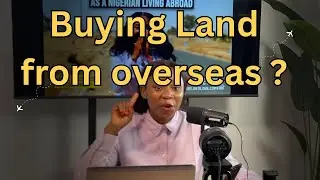 How To Buy Land In Nigeria As A Nigerian Living Abroad