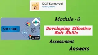 iGoT Karmayogi | Module-6 Developing Effective Soft Skills | Assessment Answers #education #teacher