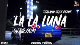 LA LA LUNA FULL STYLE THAILAND REMIX BY DJ-SR.COM l DJ.SAYHI.SR