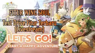 RAINBOW STORY (HARI KE-92) PERCOBAAN FITUR WING SOUL & NOBLE BLITZ (JANGAN BLUNDER)