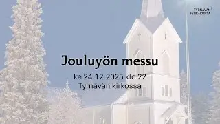Jouluyön messu 24.12.2025 klo 22 Tyrnävän kirkossa