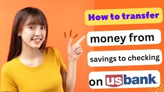 HOW TO TRANSFER MONEY FROM SAVINGS TO CHECKING US BANK 2025! (FULL GUIDE)