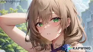 Nightcore - Close To The Sun