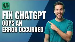 How To Fix ChatGPT Oops An Error Occurred (2026 Easy Guide)