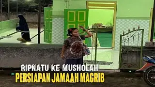 RIPNATU SANGAT PEKA || SUARA SIAPA YANG ADZAN MAGRIB DI MUSHOLAH ✅