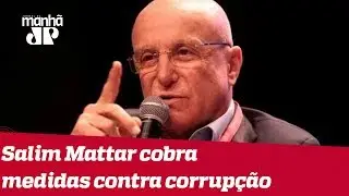Democracia n&atilde;o se constr&oacute;i com corrup&ccedil;&atilde;o, diz Salim Mattar