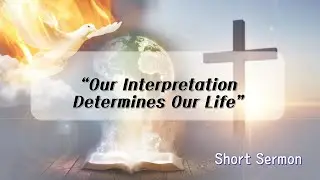 [Words of Grace] Our Interpretation Determines Our Life | Daily Devotion